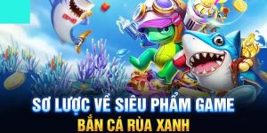 Bắn Cá Rùa Xanh