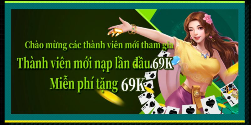 Khuyến mãi 69vn dành cho tân binh lần đầu cá cược trực tuyến