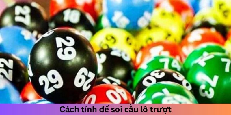 Cách tính để soi cầu lô trượt