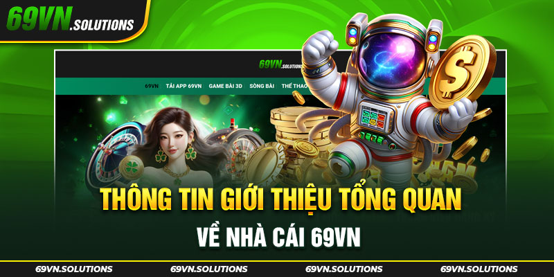 Thông tin giới thiệu tổng quan về nhà cái 69VN